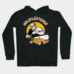 Holzflüsterer Waldarbeiter Kettensäge Forstwirt Hoodie